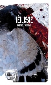 Elise de Michel Vézina (Coups de tête 2007)